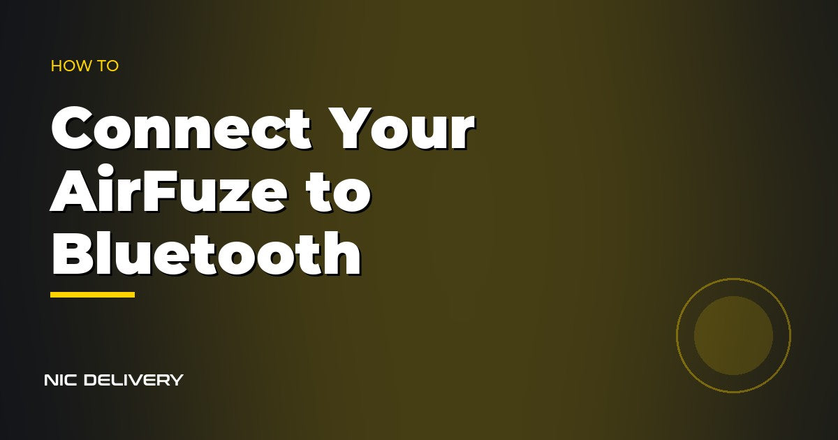 Connect Your AirFuze to Bluetooth at NicDelivery