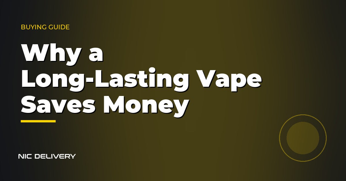 Why a Long-Lasting Vape Saves Money at NicDelivery